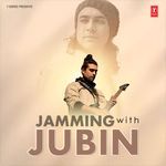 Jamming With Jubin - Manan Bhardwaj Song Download